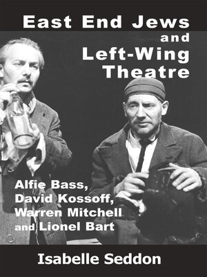 cover image of East End Jews and Left-Wing Theatre